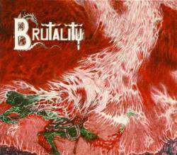 Brutality : The Demos